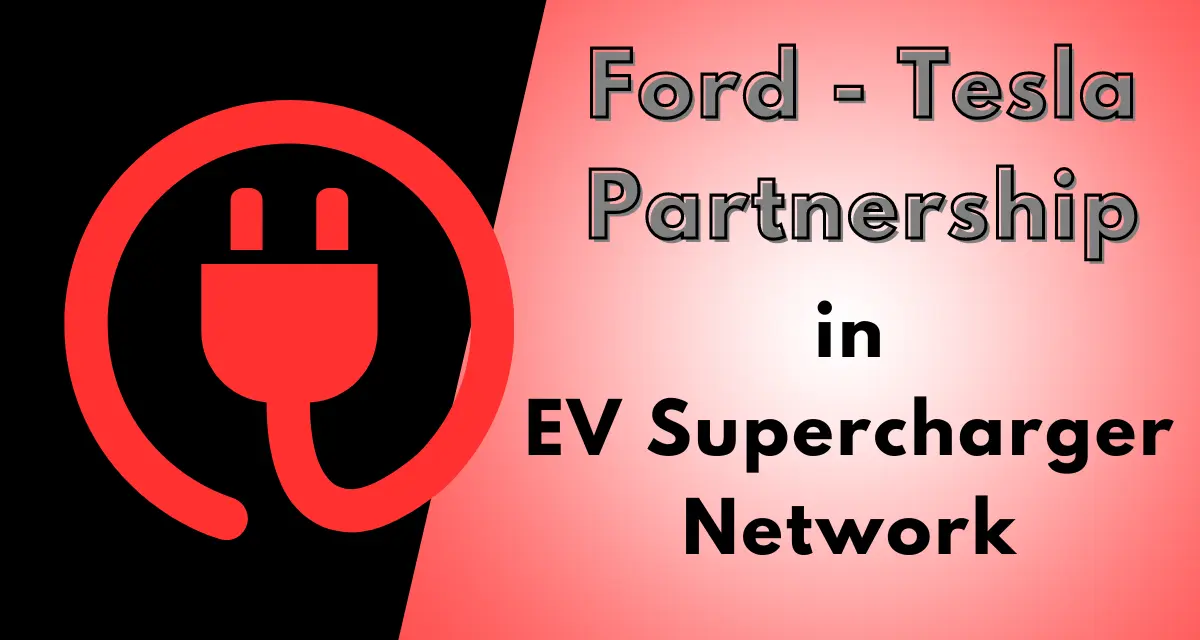 Ford Tesla Partnership in EV Supercharger Network Electric Vehicles